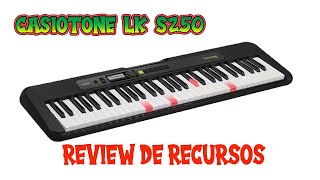 Teclado Casiotone LKS250 Review de Recursos e Funções  Será que é bom [upl. by Cordelia]