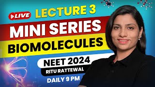 Biomolecules by Ritu Rattewal Lecture 3  Free Mini Series on Biomolecules  NEET Biology  NEET2024 [upl. by Seuqramed]