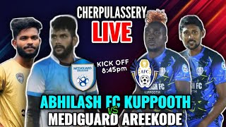 🔴LIVE🔴🔥ABHILASH FC KUPPOOTH🔥VS🔥MEDIGUARD AREEKODE🔥CHERPULASSERY LIVE [upl. by Anemix]