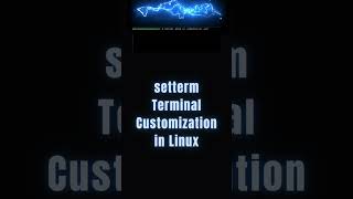 setterm Command Terminal Prompt Customization in Linux linux bash linuxcommands linuxterminal [upl. by Gaile904]