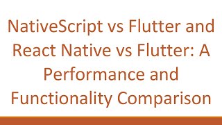 NativeScript vs Flutter and React Native vs Flutter A Performance and Functionality Comparison [upl. by Alyar]