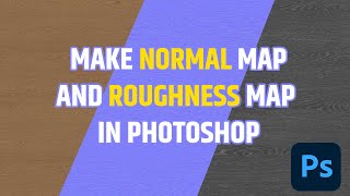 How I Make Normal Map And Roughness Map In Photoshop [upl. by Hayton]