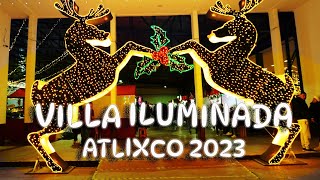 VILLA ILUMINADA ATLIXCO 2023🔴 Recorrido completo ¿Vale la pena 4K [upl. by Barbara]