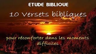 10 Versets pour réconforter dans les moments difficiles   ETUDE BIBLIQUE [upl. by Ambros]