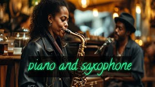 piano and saxophone [upl. by Simonette]