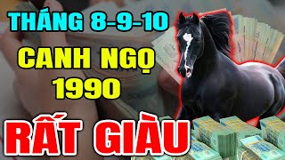 Tử Vi Tháng 8 9 10 Âm Lịch Tuổi Canh Ngọ 1990 SÁCH TRỜI Ghi Rõ Đến Thời Giàu To Trả Sạch Nợ nần [upl. by Kallman]