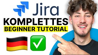 KOMPLETTES JIRA Tutorial FÜR ANFÄNGER 2024 StepbyStep [upl. by Namrehs222]