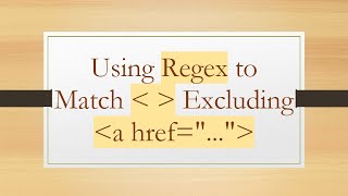 Using Regex to Match Excluding a hrefquotquot [upl. by Beatrisa748]