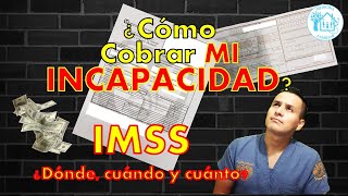 🚫🏥💰 Cómo cobrar MI INCAPACIDAD – Cuánto Dónde y Cuándo COBRAR – Acreditamiento Bancario IMSS [upl. by Ainar845]