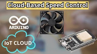 12V Fan Speed Control with ESP32 amp Arduino IoT Cloud  IoT Remote App Tutorial [upl. by Marcelline394]