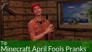 Tip Minecraft April Fools Pranks [upl. by Arehahs466]