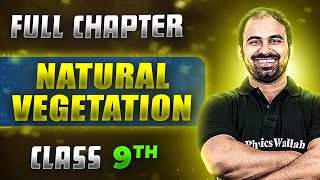 Natural Vegetation FULL CHAPTER  Class 9th Geography  Chapter 5  Neev [upl. by Schreib937]