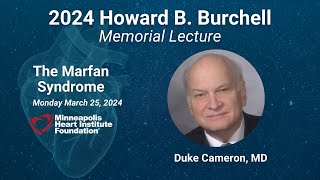 2024 Howard B Burchell Lecture The Marfan Syndrome  Duke E Cameron MD [upl. by Otrebogir957]