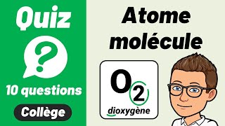 ATOME amp MOLÉCULE ✅ Quiz de révision 🎯 4e  3e  Chimie [upl. by Diarmuid138]