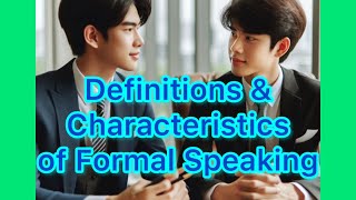 2FS Overview of Formal Speaking Definitions and Characteristics Formal Speaking [upl. by Nyrek]