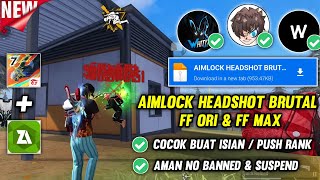 NEW UPDATE❗AIMLOCK FF BRUTAL HEADSHOT  AIMLOCK AUTO HEADSHOT  COCOK BUAT ISIAN 100 AMAN [upl. by Nojel555]