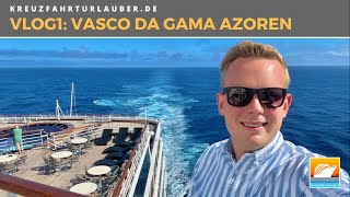 VLOG1 Mit VASCO DA GAMA auf die Azoren  nicko cruises [upl. by Wolfson]