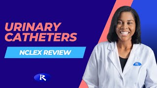 Urinary Catheters NCLEX Review [upl. by Kape]