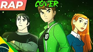 COVERRap do Ben 10Força Alienígena  UNIVERSO NO MEU PULSO  IRON MASTER [upl. by Akinahs]