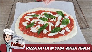 PIZZA fatta in casa🍕  impasto VELOCE  cottura SENZA TEGLIA [upl. by Spracklen]