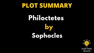 Plot Summary Of Philoctetes By Sophocles  Philoctetes By Sophocles A Summary [upl. by Amle]