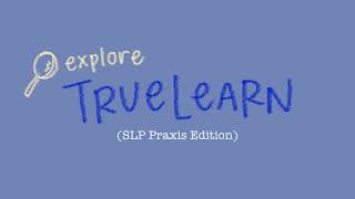 study for the SLP Praxis using TrueLearn [upl. by Assele794]