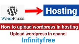 How to upload wordpress in hosting infinityfree  how to upload wordpress in cpanel infinityfree [upl. by Sweatt125]