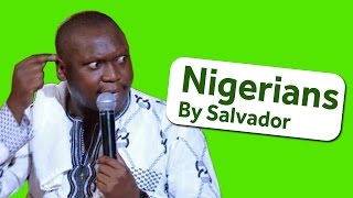 Nigerians  StandUp Comedy By Salvador  Opa Williams Nite Of A Thousand Laughs [upl. by Aivon759]