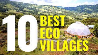 10 BEST ECO VILLAGES in the WORLD [upl. by Moffat167]