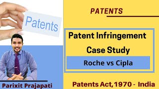 Patents  Part 9  Patent infringement Case Study  Roche vs Cipla  Patents act 1970 [upl. by Ahsiuq]