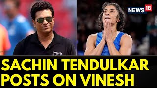 Vinesh Phogat News Updates  Sachin Tendulkar Reacts To Vinesh Phogats Disqualification  News18 [upl. by Ubald]