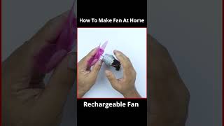 How To Make Fan At Home Rechargeable Fan shortsartandcraft [upl. by Enelym]