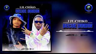 LIL CHIKO  DÉCOE DINDIN 2024 [upl. by Egag]