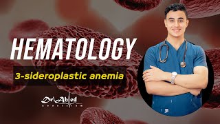 Internal medicine Hematology 3 sideroblastic anemia dr Ahmed Abdelsalam [upl. by Eckel]