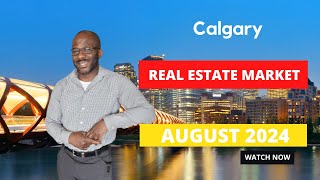 Calgary Real Estate Market Update for August 2024 [upl. by Dara]