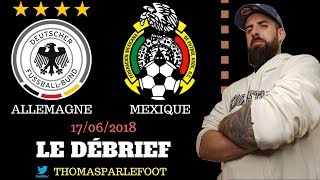 ALLEMAGNE  MEXIQUE  0  1 COUPE DU MONDE 2018  QUEL EXPLOIT HISTORIQUE   17062018 [upl. by Burne]