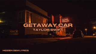 getaway car lyrics  by taylor swift [upl. by Hoashis656]