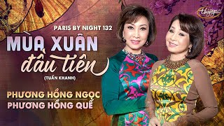 PBN 132  Phương Hồng Quế amp Phương Hồng Ngọc  Mùa Xuân Đầu Tiên [upl. by Assel]