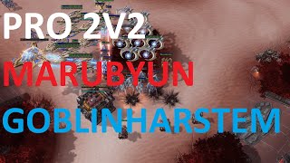 PRO 2V2  MARU BYUN VS HARSTEM GOBLIN  Starcraft 2 [upl. by Noiz]