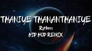 Thaniye Thananthaniye  Rythm Hip Hop RemixCover [upl. by Eiramesor]