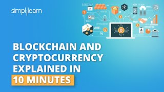 Blockchain And Cryptocurrency Explained In 10 Minutes  Blockchain And Cryptocurrency  Simplilearn [upl. by Supmart887]