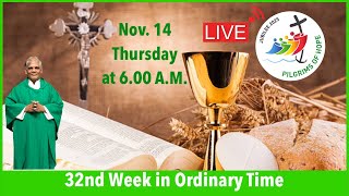 Nov 14 Thursday of week 32 in Ordinary Time Live Mass at 600 AM [upl. by Demetra897]