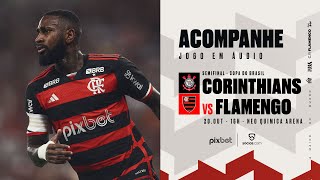 Copa do Brasil  Semifinal  Jogo 2  Corinthians x Flamengo  PRÉ E PÓSJOGO EXCLUSIVO FLATV [upl. by Kial]