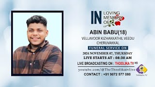 ABIN BABU18  FUNERAL SERVICE  LIVE ON  07112024  THOOLIKA TV 91 9072577080 [upl. by Ader]