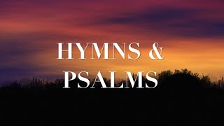 Hymns amp Psalms 3 Hour of Piano Hymns for Prayer amp Meditation [upl. by Chessa]