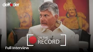 Andhra Pradesh On The Record ft N Chandrababu Naidu Prannoy Roy and Dorab R Sopariwala [upl. by Baugh]