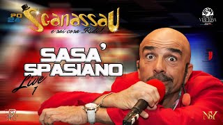 Sasà Spasiano Sganassau 24 Live 1 [upl. by Glaser]