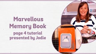 Tonic Tutorial  Marvellous Memory Book Page 4 with Jodie Johnson [upl. by Ennayk]