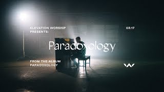 Paradoxology  Official Music Video  Elevation Worship [upl. by Kohler521]