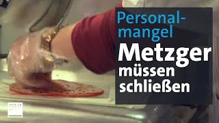 Metzgereien Wegen Personalmangels geschlossen  Abendschau  BR24 [upl. by Jolda]